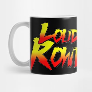 Loudest and Rowdiest Mug